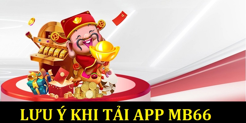 Lưu ý khi cài đặt ứng dụng nhà cái MB66